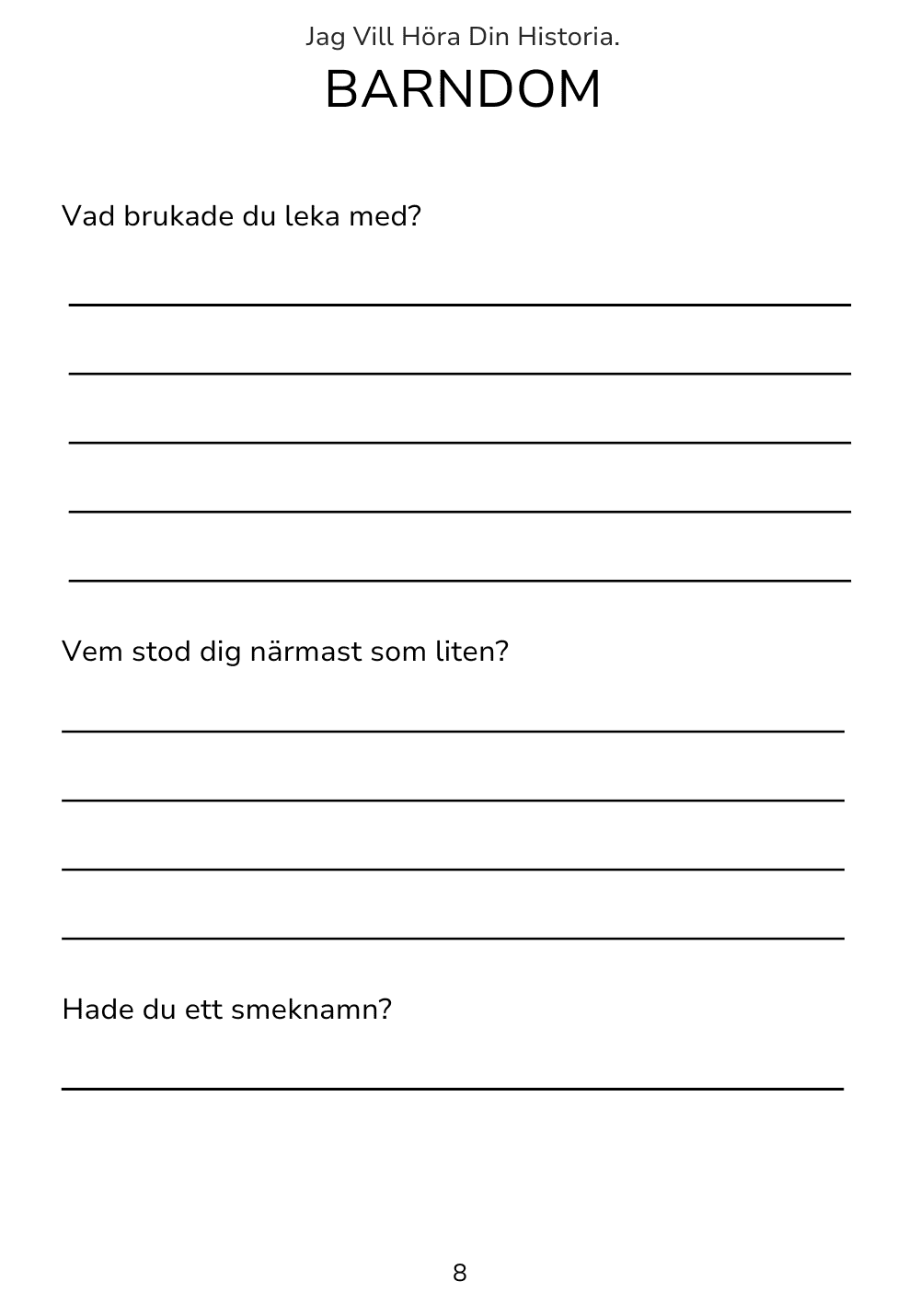 Jag Vill Höra Din Historia - Ett enkelt och vackert sätt att bevara dem som betyder allra mest.