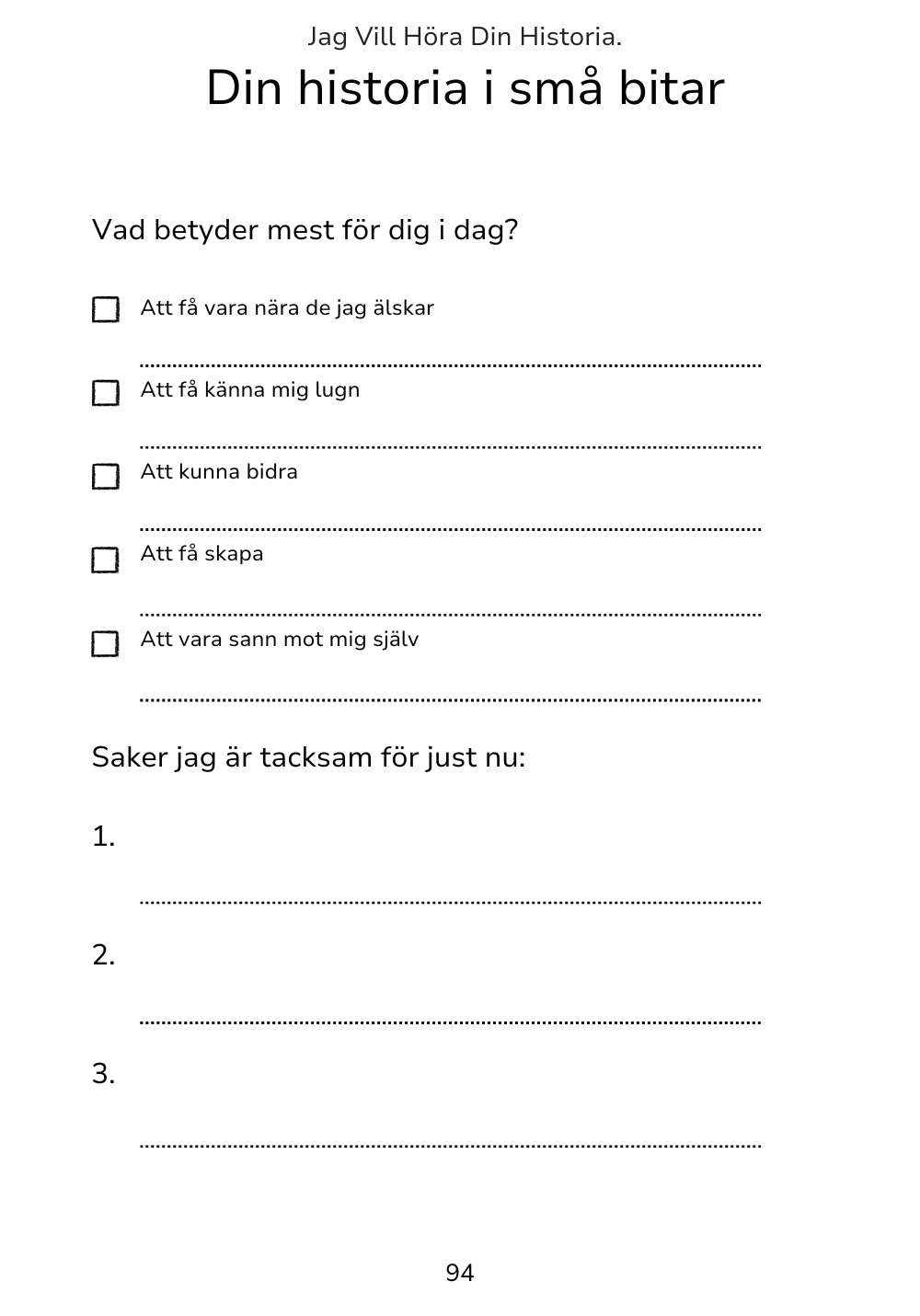 Jag Vill Höra Din Historia - Ett enkelt och vackert sätt att bevara dem som betyder allra mest.