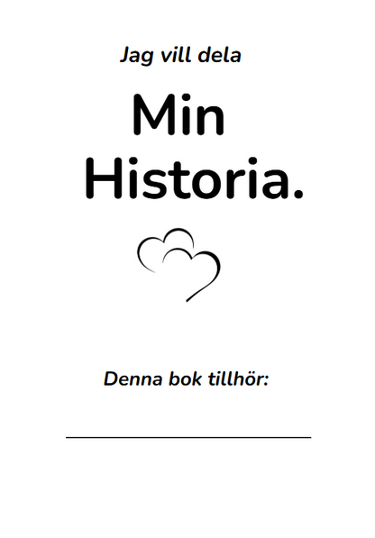 Jag Vill Dela Min Historia - En dag kanske någon vill veta allt jag bär på. Därför skriver jag det nu.
